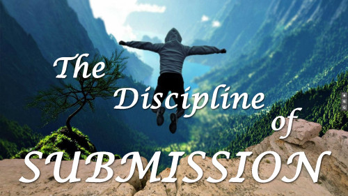 October 10 2021 Message Slide The Discipline of Submission