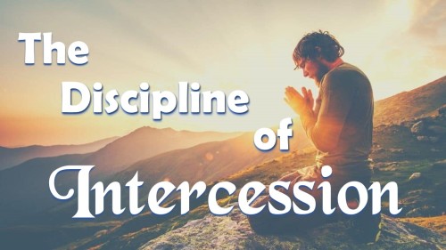 October 17 2021 Message Slide The Discipline of Intercession